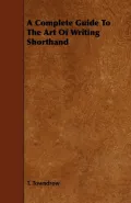 A Complete Guide to the Art of Writing Shorthand