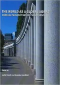 The World as a Global Agora: Critical Perspectives on Public Space