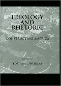 Ideology and Rhetoric: Constructing America