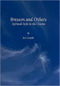 Bresson and Others: Spiritual Style in the Cinema