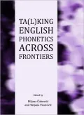 Ta(l)King English Phonetics Across Frontiers