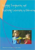 Engaging Imagination and Developing Creativity in Education