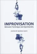 Improvisation: Between Technique and Spontaneity