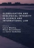Globalisation and Ecological Integrity in Science and International Law