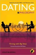 Dating - Philosophy for Everyone: Flirting with Big Ideas