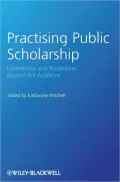 Practising Public Scholarship: Experiences and Possibilities Beyond the Academy
