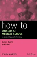 How to Succeed at Medical School: An Essential Guide to Learning