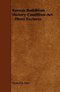 Korean Buddhism - History-Condition-Art - Three Lectures