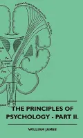 The Principles of Psychology - Part II.