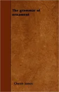 The Grammar of Ornament
