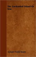 The Enchanted Island of Yew (Illustrated)