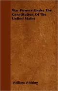 War Powers Under The Constitution Of The United States