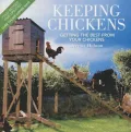 Keeping Chickens: Getting the Best from Your Chickens