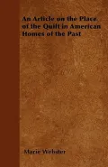 An Article on the Place of the Quilt in American Homes of the Past
