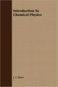 Introduction To Chemical Physics