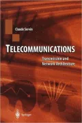Telecommunications: Transmission and Network Architecture