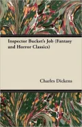 Inspector Bucket's Job (Fantasy And Horror Classics)
