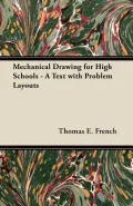 Mechanical Drawing for High Schools - A Text with Problem Layouts