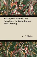 Making Horticulture Pay - Experiences in Gardening and Fruit Growing