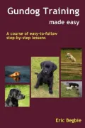 Gundog Training Made Easy: A course of easy-to-follow step-by-step lessons