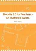 Moodle 2.0 for Teachers: An Illustrated Guide.