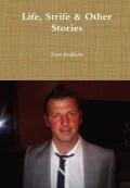 Life, Strife & Other Stories