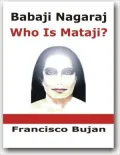 Babaji Nagaraj - Who Is Mataji?