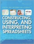 Constructing, Using, and Interpreting Spreadsheets