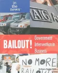 Bailout!: Government Intervention in Business