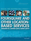 Foursquare and Other Location-Based Services