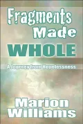 Fragments Made Whole: A Journey from Hopelessness