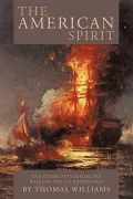 The American Spirit: The Story of Commodore William Phillip Bainbridge