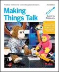 Making Things Talk: Physical Computing With Sensors, Networks, and Arduino