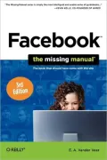Facebook: The Missing Manual