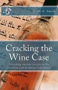 Cracking the Wine Case: Unlocking Ancient Secrets in the Christian and Drinking Controversy