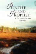 The Pontiff and the Prophet: A Tale of Utopia