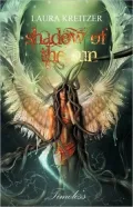 Shadow of the Sun: Timeless Series, Book One