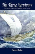 The Three Survivors: Adventure Begins With a Giant Storm in 1832