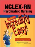 NCLEX-RN: Psychiatric Nursing Made Incredibly Easy!
