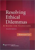 Resolving Ethical Dilemmas: A Guide for Clinicians