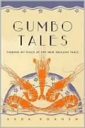 Gumbo Tales: Finding My Place at the New Orleans Table