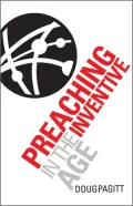 Preaching in the Inventive Age