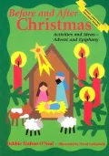 Before and after Christmas: Activities and Ideas for Advent and Epiphany