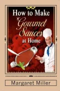 How To Make Gourmet Sauces At Home