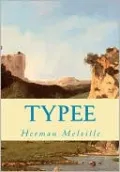 Typee: A Peep at Polynesian Life