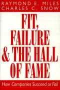 Fit, Failure and the Hall of Fame: How Companies Succeed or Fail
