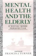 Mental Health and the Elderly: Social Work Perspective