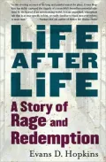Life after Life: A Story of Rage and Redemption