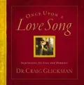 Once Upon a Love Song: Inspirations for Love and Romance