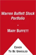The Warren Buffett Stock Portfolio: Warren Buffett Stock Picks: Why and When He Is Investing in Them
